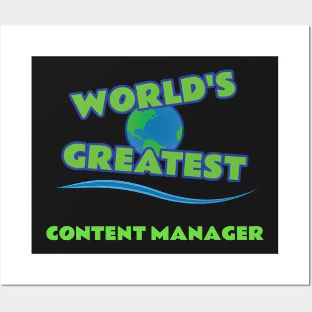 World's Greatest Content Manager Wall Art by emojiawesome